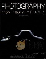 PHOTOGRAPHY FROM THEORY TO PRACTICE（1988 PDF版）
