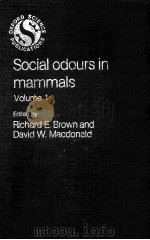 SOCIAL ODOURS IN MAMMALS VOLUME 1   1985  PDF电子版封面  0198575467   