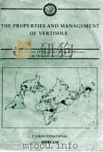 THE PROPERTIES AND MANAGEMENT OF VERTISOLS   1987  PDF电子版封面  0851986013   