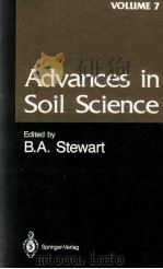 ADVANCES IN SOIL SCIENCE VOLUME 7   1987  PDF电子版封面  0387965513;3540965513   
