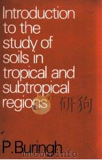 INTRODUCTION TO THE STUDY O SOILS IN TROPICAL AND SUBTROPICAL REGIONS（1979 PDF版）
