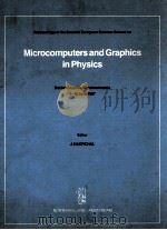 MICROCOMPUTERS AND GRAPHICS IN PHYSICS   1988  PDF电子版封面  044487111X   