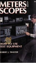 METERS AND SCOPES: HOW TO USE TEST EQUIPMENT   1988  PDF电子版封面  0830628266   