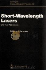 SHORT%WAVELENGTH LASERS AND THEIR APPLICATIONS   1988  PDF电子版封面  3540503110;0387503110   