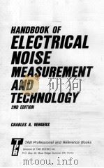 HANDBOOK OF ELECTRICAL NOISE MEASUREMENT　TECHNOLOGY   1987  PDF电子版封面  0830628029   