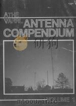 THE ARRL ANTENNA COMPENDIUM VOLUME 1   1985  PDF电子版封面  0872590194   