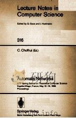 LECTURE NOTES IN COMPUTER SCIENCE 316: AUTOMATA NETWORKS   1988  PDF电子版封面  3540194444;0387194444   