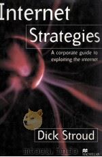 INTERNET STRATEGIES: A CORPORATE GUIDE TO EXPLOITING THE INTERNET   1998  PDF电子版封面  9780333698518   