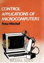 CONTROL APPLICATIONS OF MICROCOMPUTERS   1988  PDF电子版封面  9780713135831   