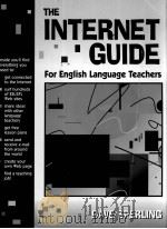 THE INTERNET GUIDE: FOR ENGLISH LANGUAGE TEACHERS   1997  PDF电子版封面  9780138410735   