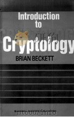 INTRODUCTION TO CRYPTOLOGY   1988  PDF电子版封面  9780632018369   