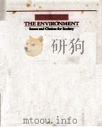 THE ENVIRONMENT: ISSUES AND CHOICES FOR SOCIETY   1988  PDF电子版封面  0867200723   