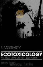 ECOTOXICOLOGY: THE STUDY OF POLLUTANTS IN ECOSYSTEMS（1988 PDF版）