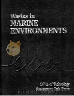 WASTES IN MARINE ENVIRONMENTS   1988  PDF电子版封面  0891167935   