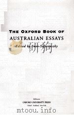 THE OXFORD BOOK OF AUSTRALIAN ESSAYS   1997  PDF电子版封面  9780195537390   