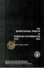 THE BICENTENNIAL TRIBUTE TO AMERICAN MATHEMATICS 1776 1976   1977  PDF电子版封面  0883854244   