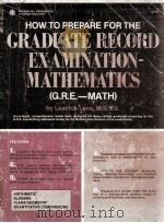 HOW TO PREPARE FOR THE GRADUATE RECORD EXAMINATION: MATHEMATICS   1979  PDF电子版封面     