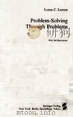 PROBLEM-SOLVING THROUGH PROBLEMS   1983  PDF电子版封面    LOREN C. LARSON 
