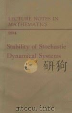 LECTURE NOTES IN CONTROL AND INFORMATION SCIENCES 294: STABILITY OF STOCHASTIC DYNAMICAL SYSTEMS   1972  PDF电子版封面     