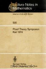 LECTURE NOTES IN CONTROL AND INFORMATION SCIENCES 500: PROOF THEORY SYMPOSION KIEL 1974   1975  PDF电子版封面  354007533X;038707533X   