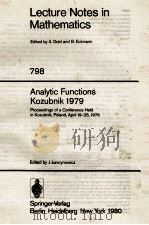 LECTURE NOTES IN MATHEMATICS 798: ANALYTIC FUNCTIONS KOZUBNIK 1979   1980  PDF电子版封面  3540099859;0387099859   