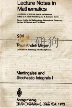 LECTURE NOTES IN MATHEMATICS 284: MARTINGALES AND STOCHASTIC INTEGRALS I   1972  PDF电子版封面  3540059830;0387059830   