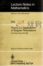 LECTURE NOTES IN MATHEMATICS 942: THEORY AND APPLICATIONS OF SINGULAR PERTURBATIONS   1982  PDF电子版封面  3540115846;0387115846   