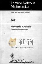 LECTURE NOTES IN MATHEMATICS 908: HARMONIC ANALYSIS   1982  PDF电子版封面  3540111883;0387111883   