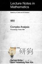 LECTURE NOTES IN MATHEMATICS 950: COMPLEX ANALYSIS（1982 PDF版）