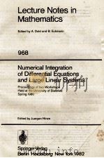LECTURE NOTES IN MATHEMATICS 968: NUMERICAL INEGRATION OF DIFFERENTIAL EQUATIONS AND LARGE LINEAR SY   1982  PDF电子版封面  3540119701;0387119701   