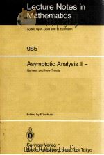 LECTURE NOTES IN MATHEMATICS 985: ASYMPTOTIC ANALYSIS II - SURVEYS AND NEW TIENDS   1983  PDF电子版封面  3540122869;0387122869   