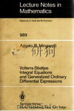LECTURE NOTES IN MATHEMATICS 989: VOLTERRA-STIELTJES INTEGRAL EQUATIONS AND GENERALIZED ORDINARY DIF（1983 PDF版）