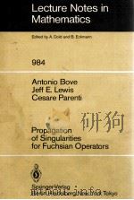 LECTURE NOTES IN MATHEMATICS 984: PROPAGATION OF SINGULARITIES FOR FUCHSIAN OPERATORS   1983  PDF电子版封面  3540122850;0387122850   