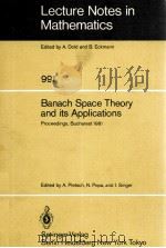 LECTURE NOTES IN MATHEMATICS 991: BANACH SPACE THEORY AND ITS APPLICATIONS   1983  PDF电子版封面  3540122982;0387122982   