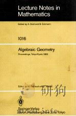 LECTURE NOTES IN MATHEMATICS 1016: ALGEBRAIC GEOMETRY   1983  PDF电子版封面  3540126856;0387126856   