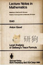 LECTURE NOTES IN MATHEMATICS 1040: LOCAL ANALYSIS OF SELBERG'S TRACE FORMULA   1983  PDF电子版封面  3540127135;0387127135   
