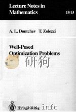 LECTURE NOTES IN MATHEMATICS 1543: WELL-POSED OPTIMIZATION PROBLEMS   1993  PDF电子版封面  3540567372;0387567372   