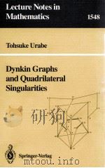 DYNKIN GRAPHS AND QUADRILATERAL SINGULARITIES   1993  PDF电子版封面  3540568778;0387568778   