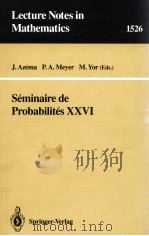 LECTURE NOTES IN MATHEMATICS 1526: SEMINAIRE DE PROBABILITES XXVI   1992  PDF电子版封面  3540560211;0387560211   