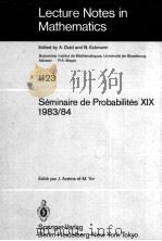 LECTURE NOTES IN MATHEMATICS 1123: SEMINAIRE DE PROBABILITES XIX 1983/84（1985 PDF版）