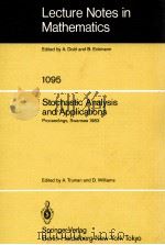 LECTURE NOTES IN MATHEMATICS 1095: STOCHASTIC ANALYSIS AND APPLICATIONS（1984 PDF版）