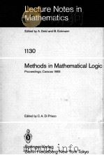 LECTURE NOTES IN MATHEMATICS 1130: METHODS IN MATHEMATICAL LOGIC（1985 PDF版）