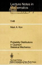 LECTURE NOTES IN MATHEMATICS 1148: PROBABILITY DISTRIBUTIONS IN QUANTUM STATISTICAL MECHANICS（1985 PDF版）