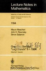 LECTURE NOTES IN MATHEMATICS 1164: GEOMETRY SEMINAR   1985  PDF电子版封面  3540160485;0387160485   