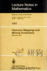 LECTURE NOTES IN MATHEMATICS 1161: HARMONIC MAPPINGS AND MINIMAL IMMERSIONS（1985 PDF版）