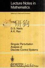 LECTURE NOTES IN MATHEMATICS 1154: SINGULAR PERTURBATION ANALYSIS OF DISCRETE CONTROL SYSTEMS（1985 PDF版）