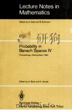 LECTURE NOTES IN MATHEMATICS 990: PROBABILITY IN BANACH SPACES IV   1983  PDF电子版封面  3540122958;0387122958   
