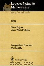 LECTURE NOTES IN MATHEMATICS 1208: INTERPOLATION FUNCTORS AND DUALITY   1986  PDF电子版封面  3540167900;0387167900   
