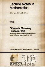 LECTURE NOTES IN MATHEMATICS 1209: DIFFERENTIAL GEOMETRY PENISCOLA 1985   1986  PDF电子版封面  354016801X;038716801X   