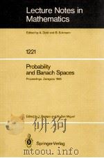 LECTURE NOTES IN MATHEMATICS 1221: PROBABILITY AND BANACH SPACES（1986 PDF版）